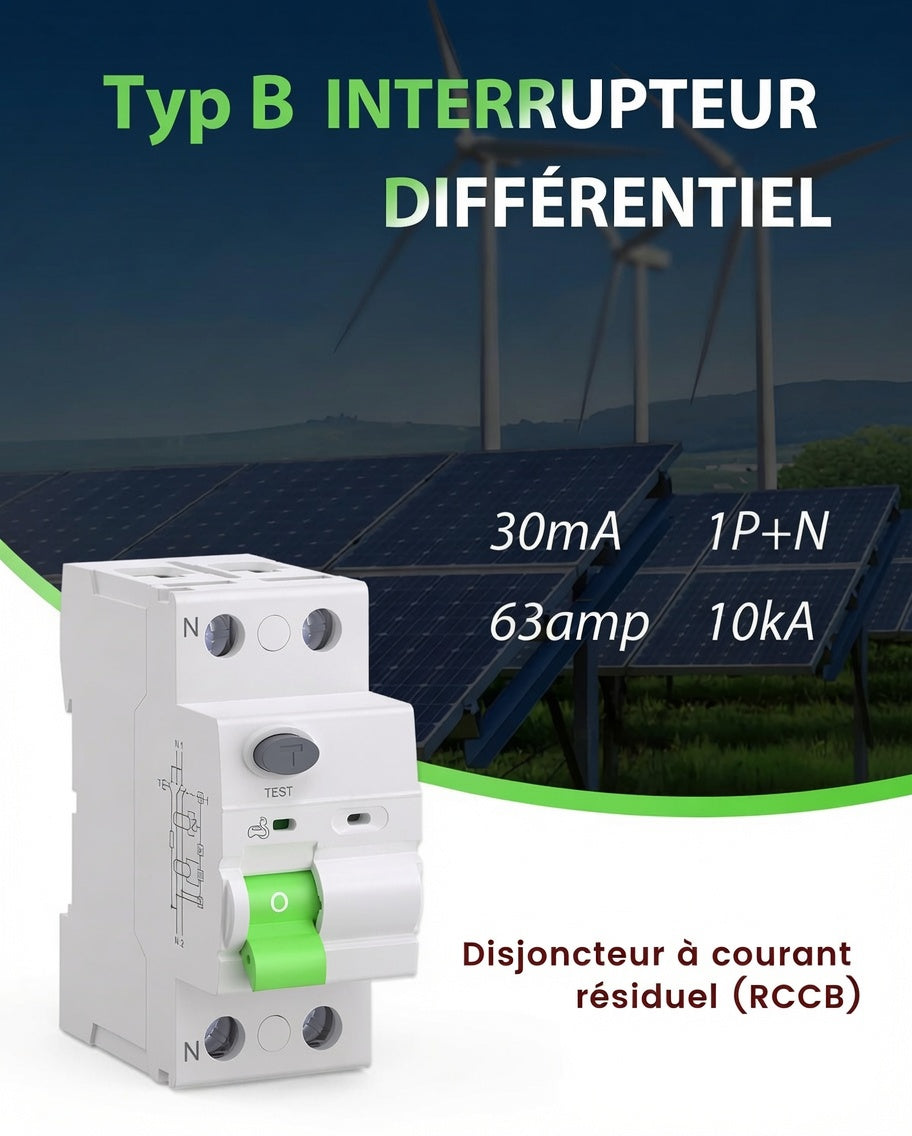 Disjoncteur Différentiel 30mA 63A Type B 230V 1P+N - Conçu pour les Bornes de Recharge de Véhicules Électriques et les Systèmes Photovoltaïques